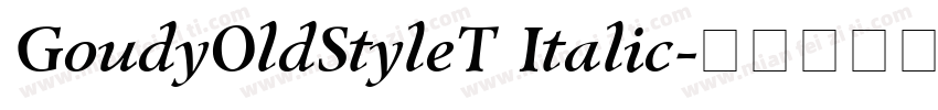 GoudyOldStyleT Italic字体转换